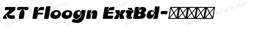 ZT Floogn ExtBd字体转换